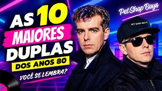 10 DUPLAS QUE MARCARAM PARA SEMPRE OS ANOS 80