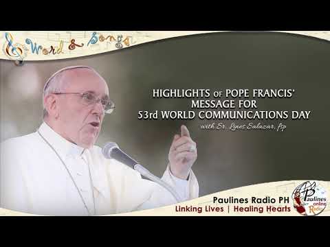 HIGHLIGHTS OF POPE FRANCIS' MESSAGES FOR 53rd WORLD COMMUNICATIONS DAY