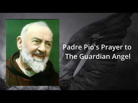 Padre Pio's Prayer To The Guardian Angel