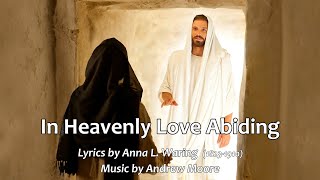 In Heavenly Love Abiding