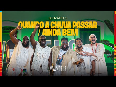 Grupo Benzadeus - Quando a Chuva Passar / Ainda Bem (Clipe Oficial)