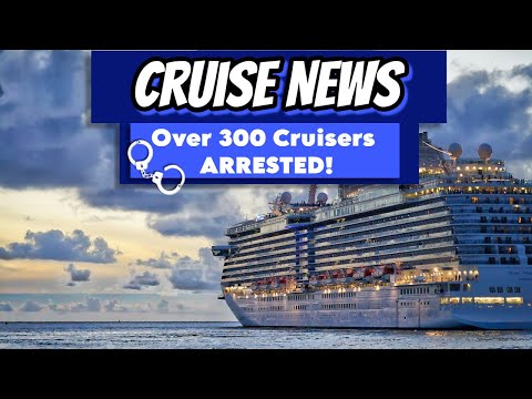Cruise Control  Arrests, New Ships, and Unusual Passenger Antics!
