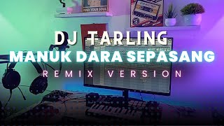 Download lagu DJ Tarling Jadul 'MANUK DARA SEPASANG' Remix Version mp3