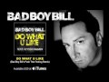 Bad Boy Bill - "Do What U Like (Bad Boy Bill's ...