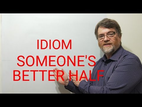 English Tutor Nick P Idioms (191) Someone's Better Half