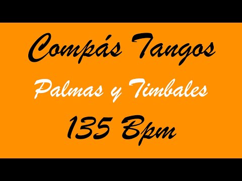 Compás Tangos - Palmas y Timbales - 135 Bpm - Bases Flamencas