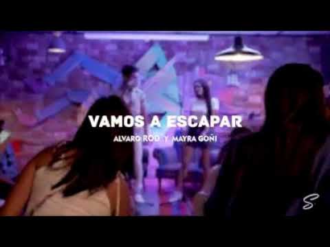 Alvaro Rod, Mayra goñi - vamos escapar (vídeo oficial)