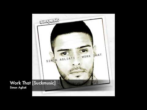 Simon Agliati - Work That [Suckmusic]