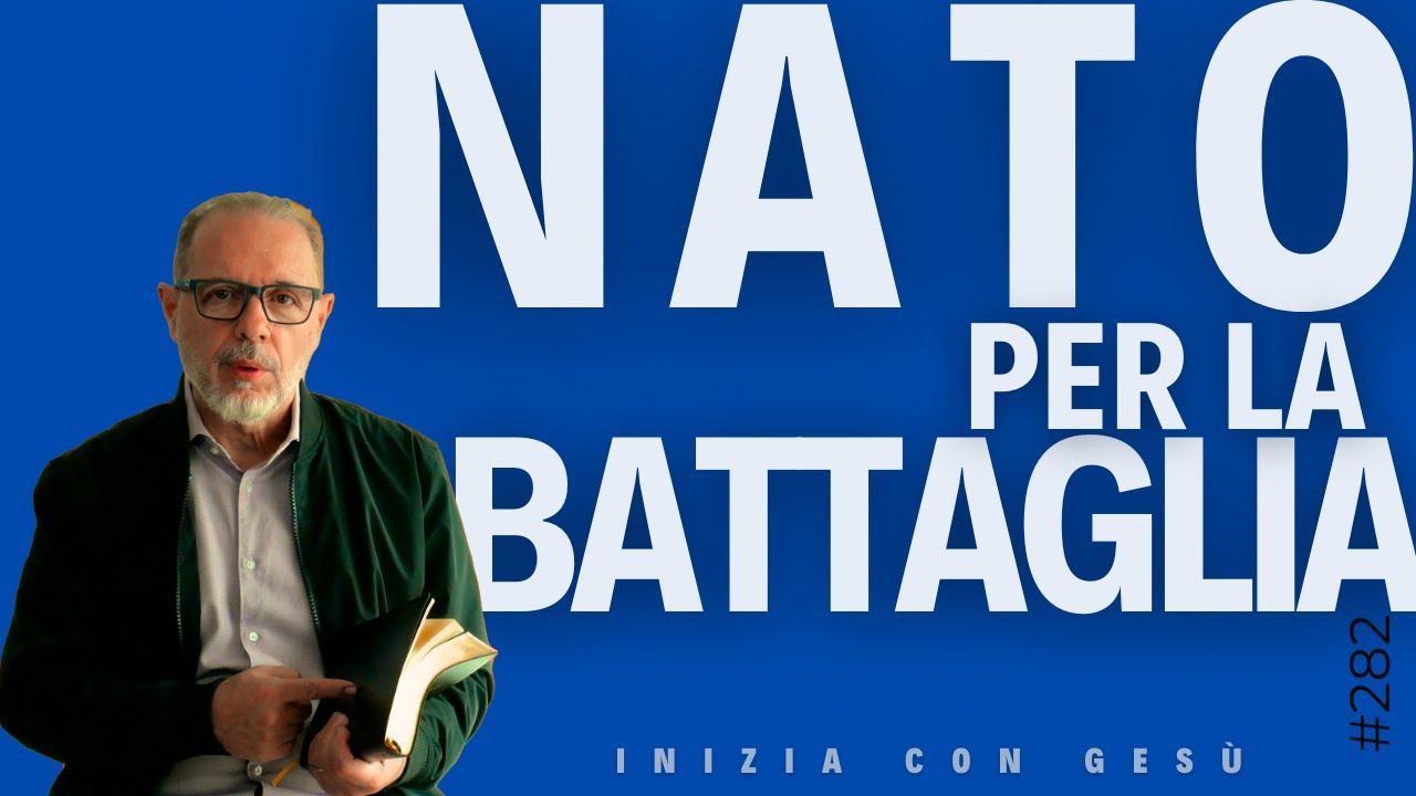 INIZIA CON GESÙ - "Nato per la Battaglia"