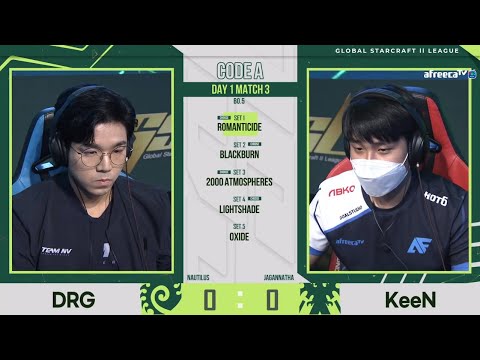 [2021 GSL S2] Code A Day1 Match3 DRG vs KeeN