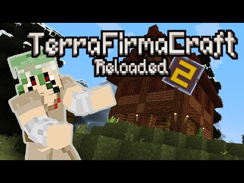TerraFirmaCraft Reloaded 2 [EP 3] A Proper Home