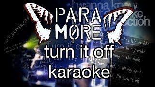 Paramore - Turn It Off KARAOKE