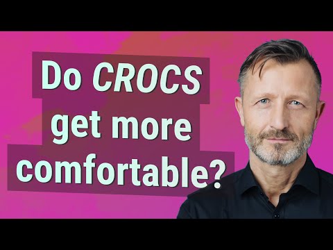 Do Crocs get more comfortable