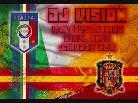 Dj Vision - Italo Vs Makina Mix - January 2019