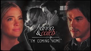 hanna+caleb | ''i'm coming home'' [7x10]