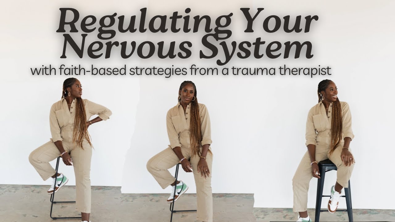 Regulating Your Nervous System with Faith Based Strategies