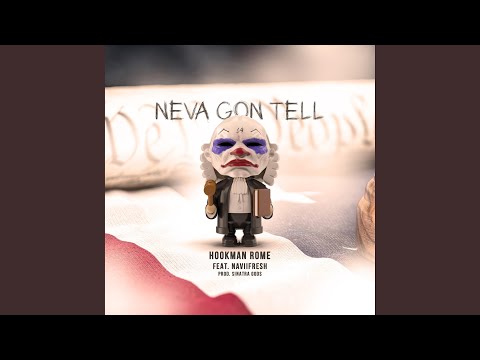Neva Gon Tell (feat. NaviiFresh)