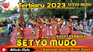 Download lagu Brodut Setyo mudo terbaru 2023 rodat pembuka live Kwayuhan duwur,Wates,Dukun mp3
