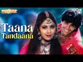 Taana Tandaana Insaaf Akshay Kumar Shilpa Shetty Abhijeet Bhattacharya Poornima 90 S Hits
