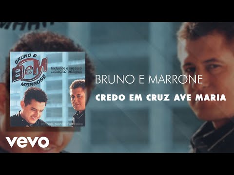 Bruno & Marrone - Credo em Cruz Ave Maria (Áudio Oficial)