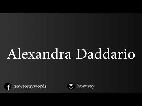 How To Pronounce Alexandra Daddario