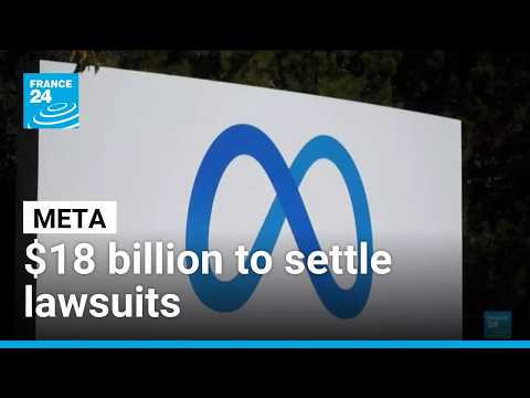 Meta agrees to pay $18 billion to settle US teen addiction lawsuits