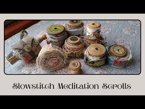 Slowstitch Meditation Scrolls 