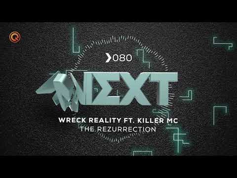 Wreck Reality ft. Killer MC - The Rezurrection | NEXT