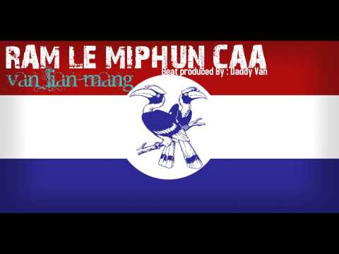 Van Lian Mang - Ram Le Miphun Ca (Original)