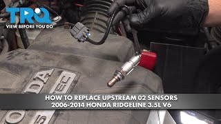 How to Replace Upstream O2 Sensors 2006-2014 Honda Ridgeline 3.5L V6