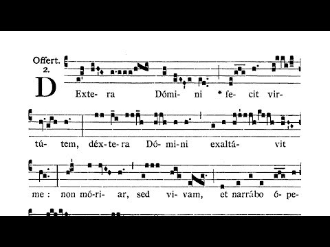 Feria III post Dominicam III Quad. (Tuesday after III Sunday of Lent) - Offertorium (Dextera Domini)