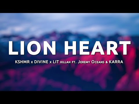 KSHMR x DIVINE x LIT killah – Lion Heart (ft. Jeremy Oceans & KARRA) (Lyrics) | 99Hz Lyrics