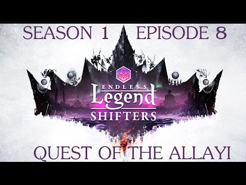 Let's Play Endless Legend Shifters - Quest of the Allayi - Episode 8