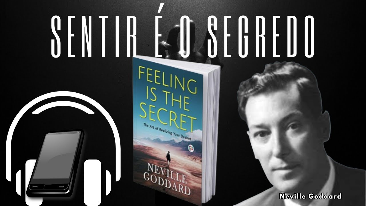 A LEI E SUA OPERAÇÃO, SENTIR É O SEGREDO - Neville Goddard #héliocouto #universo #frequência