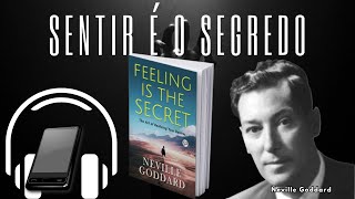 A LEI E SUA OPERAÇÃO, SENTIR É O SEGREDO - Neville Goddard #héliocouto #universo #frequência