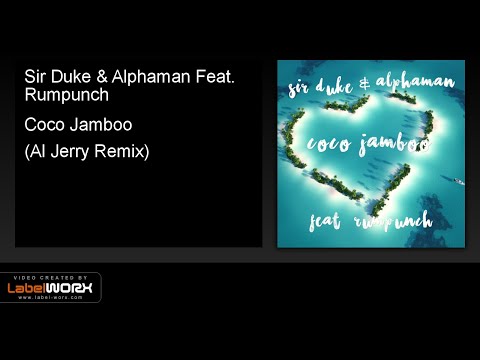 Sir Duke & Alphaman Feat. Rumpunch - Coco Jamboo (Al Jerry Remix)