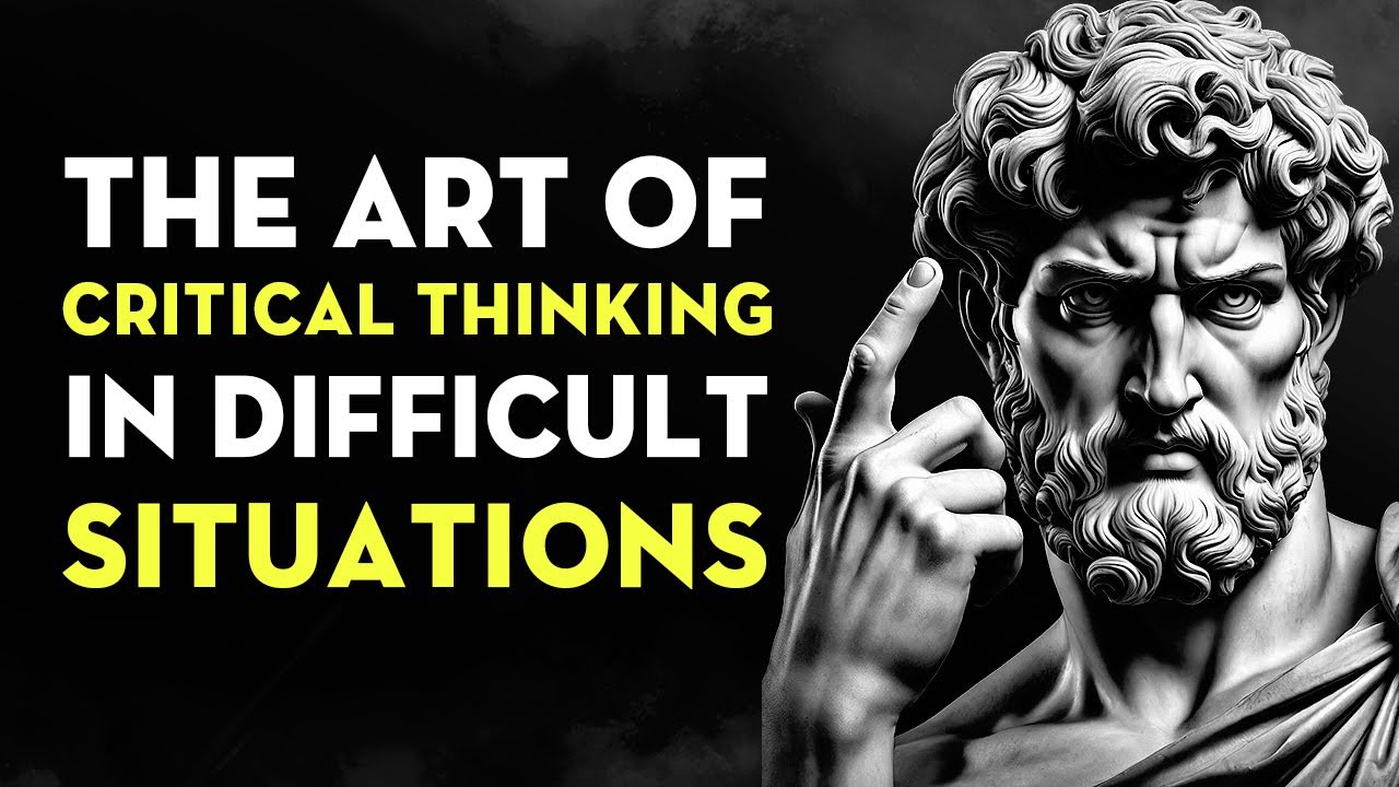Stay Calm, Think Smart: The Art Of Critical Thinking In Difficult Situations | Stoicism