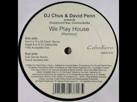 Dj Chus & David Penn  - We Play House (Angel Anx & DJ Aleksij Mix)-2007-Electro House-[Caba. Record]