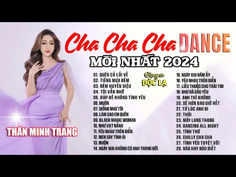 Cha Cha Cha Dance Mới Nhất 2024 - Thân Minh Trang (Giọng Ca Đa Thể Loại)| Đẳng Cấp Nhạc Chachacha.