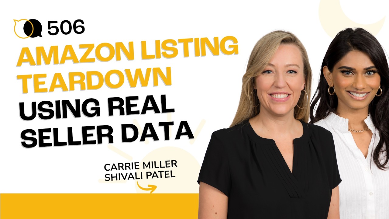 #506 - Amazon Listing Teardown Using Real Seller Data