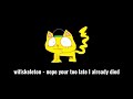 Wifiskeleton Nope Your Too Late I Already Died Lyrics