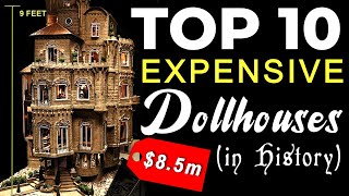 Jaw-dropping Details! 🤯 Top 10 Most Expensive Dollhouses In History