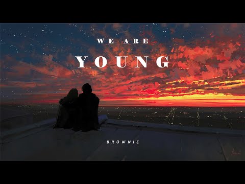 Brownie - We Are Young