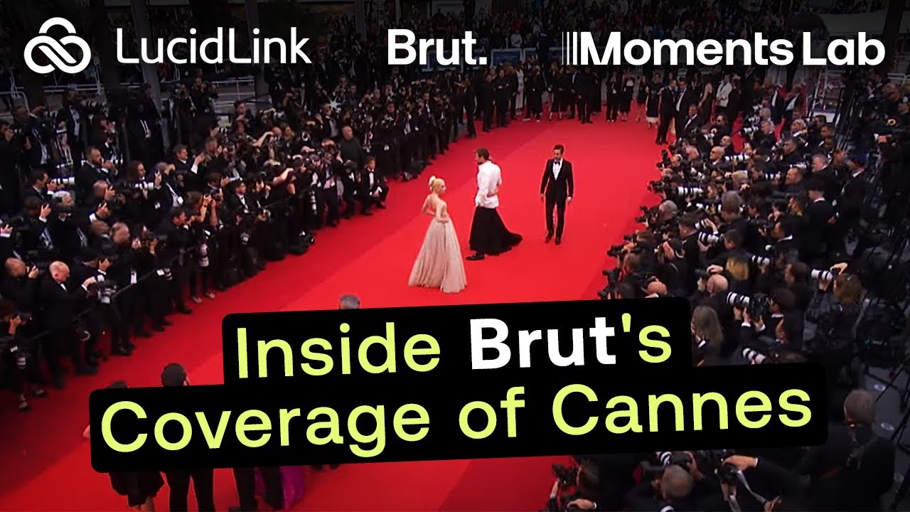 How Brut used Moments Lab and LucidLink to set record-breaking Cannes Film Festival views
