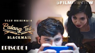 palang tod blackmail episode 1 full story web series hindi filmi review
