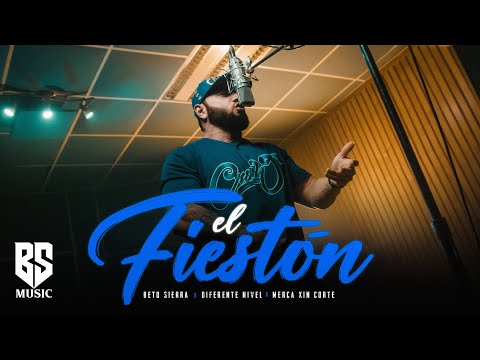 El Fieston - Beto Sierra x Diferente Nivel x Merca Xin Corté [Official Video]
