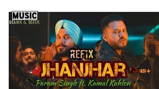 Jhanjhar | Refix | Param Singh &amp;  Kamal Kahlon | Pratik Studio | Latest Punabi Viral Song |