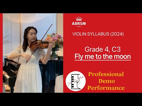 ABRSM Grade 4 Violin Exam (2024) C3 Fly me to the moon, arr. Iles 英国皇家小提琴4级