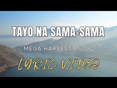 Tayo Na Sama-Sama Lyric Video
