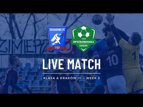 LIVE: KRAKOW DRAGOONS FC - KS Opatkowianka | Klasa A Kraków III 2025/26 — Week 3